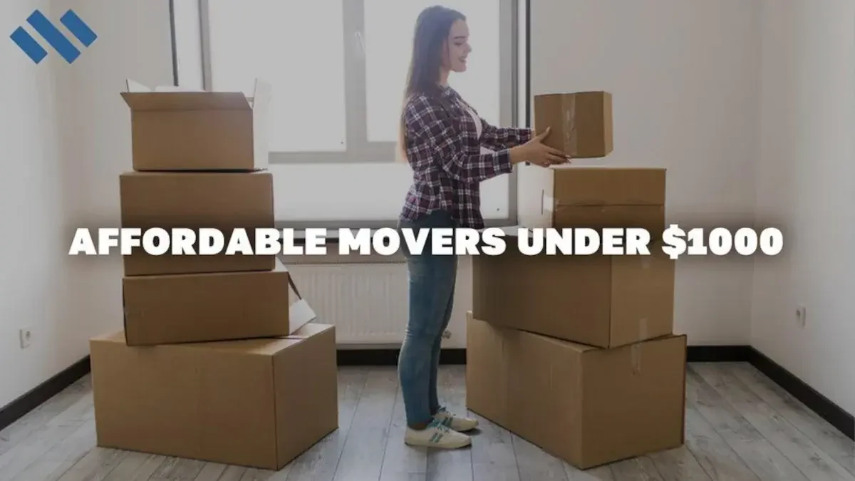 Affordable Movers Under $1000 | Best Moving Companies