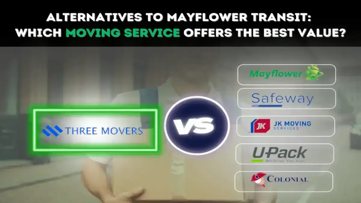 Alternatives to Mayflower Transit: Which Moving Service Offers the Best Value?