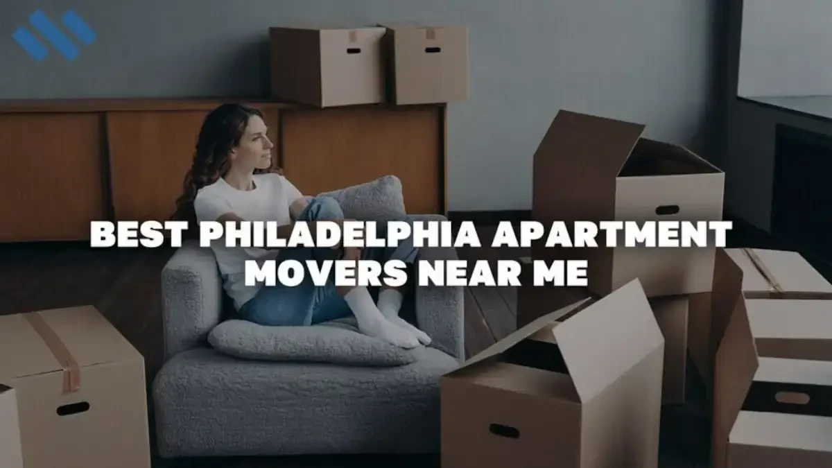 Best Philadelphia Apartment Movers Near Me Premium Moving Companies