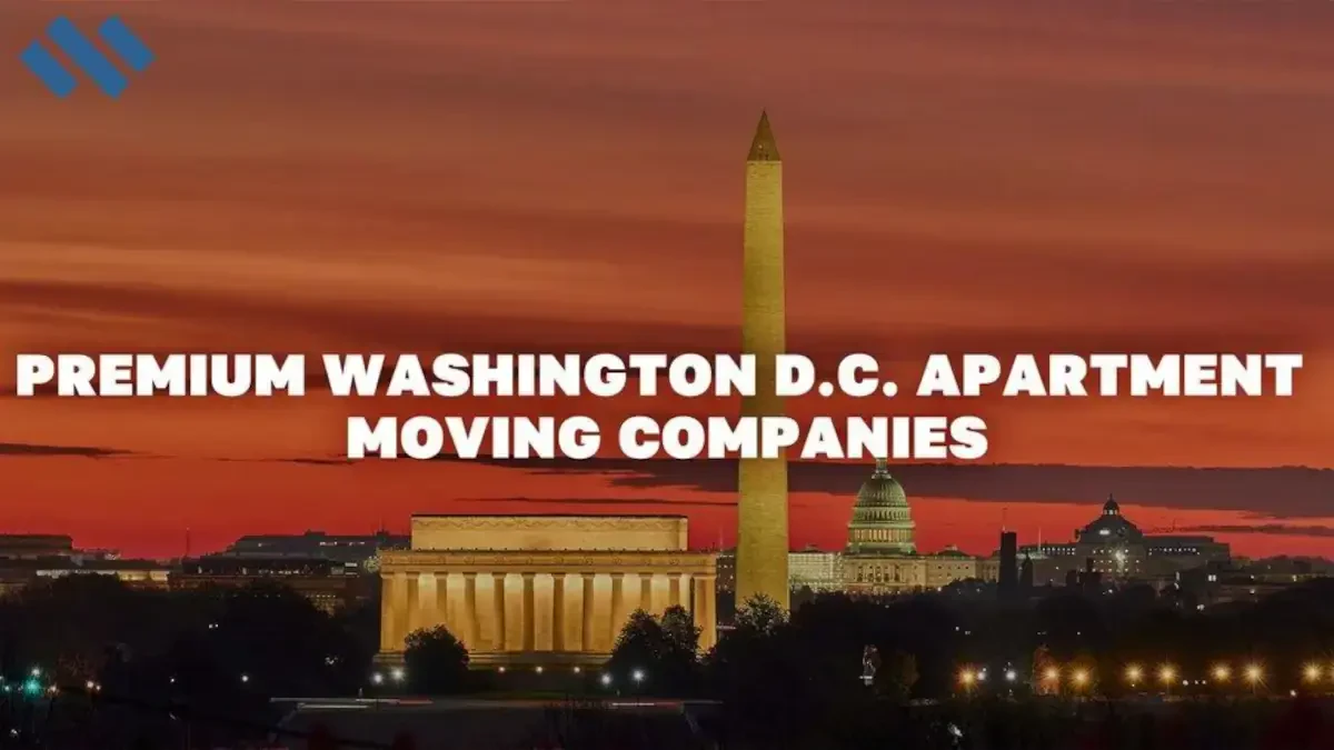 Best Washington D.C. Apartment Movers Near Me : Premium Shifting Companies