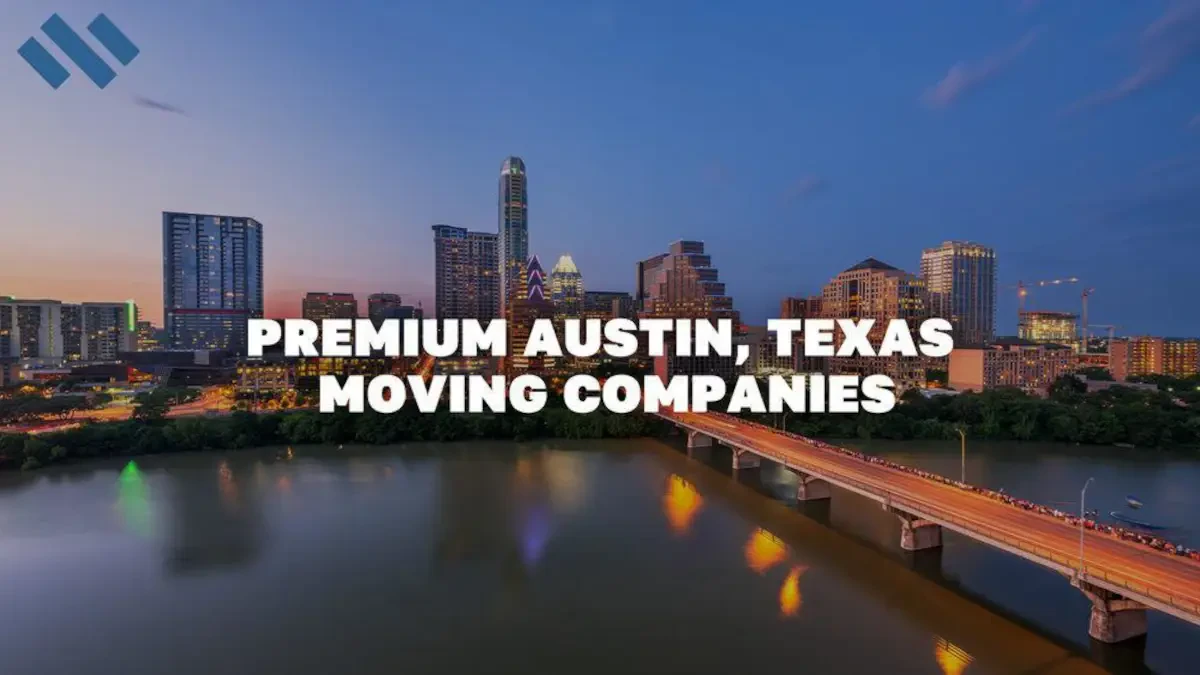 Best Austin Movers Near Me Premium Moving Companies