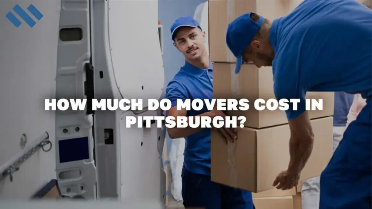 How Much Do Movers Cost In Pittsburgh?