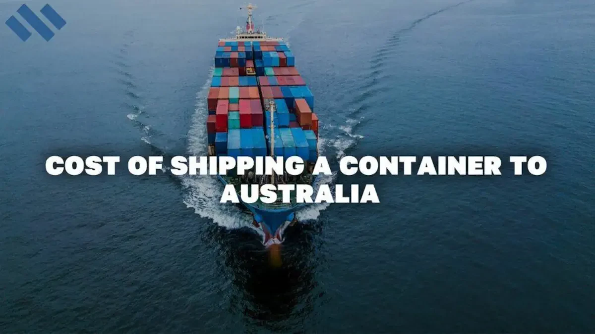 Cost Of Shipping A Container To Australia