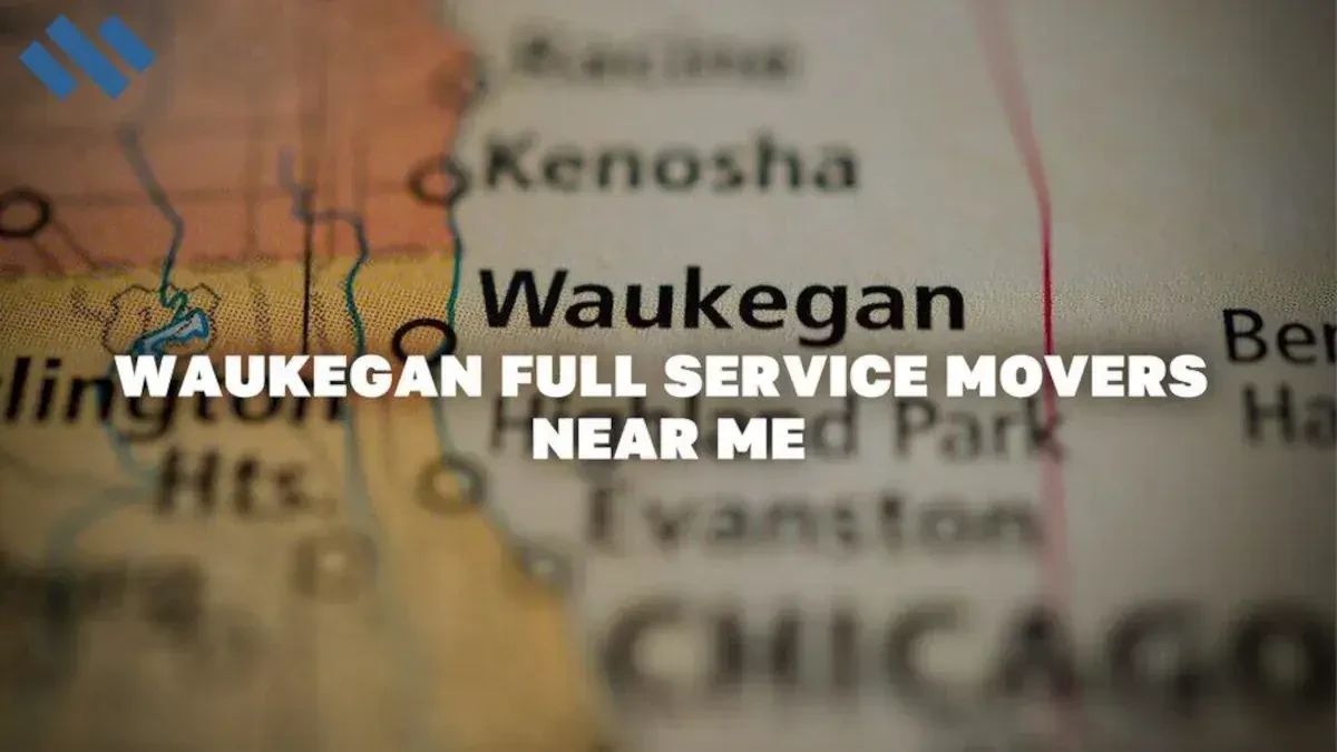 Waukegan Full Service Movers Near Me