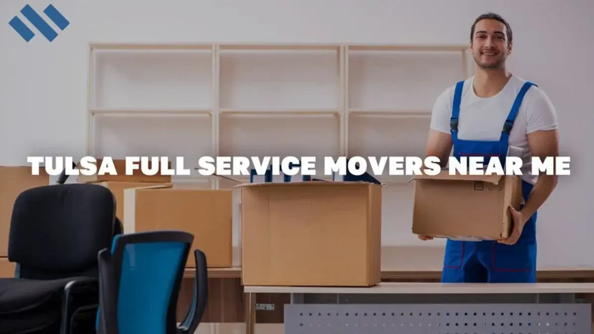 Tulsa Full Service Movers Near Me