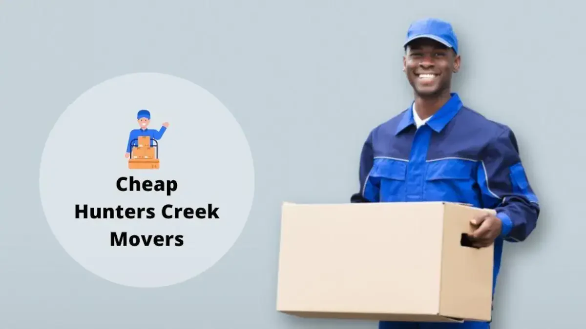 Best Hunters Creek Movers Near Me Premium Moving Companies