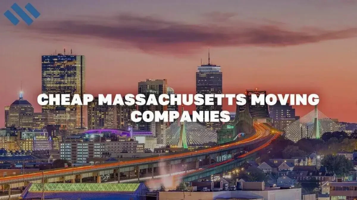 Best Moving Companies Massachusetts: Affordable & Cheap Options