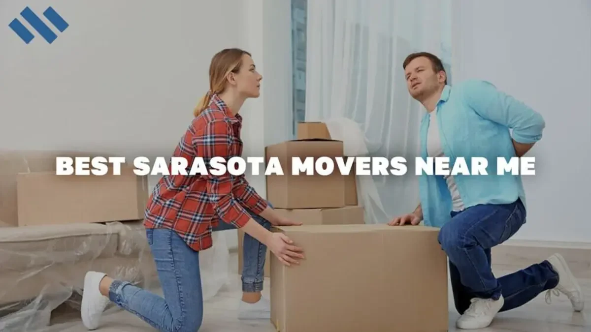 Best Sarasota Movers Near Me For Premium Moving Companies