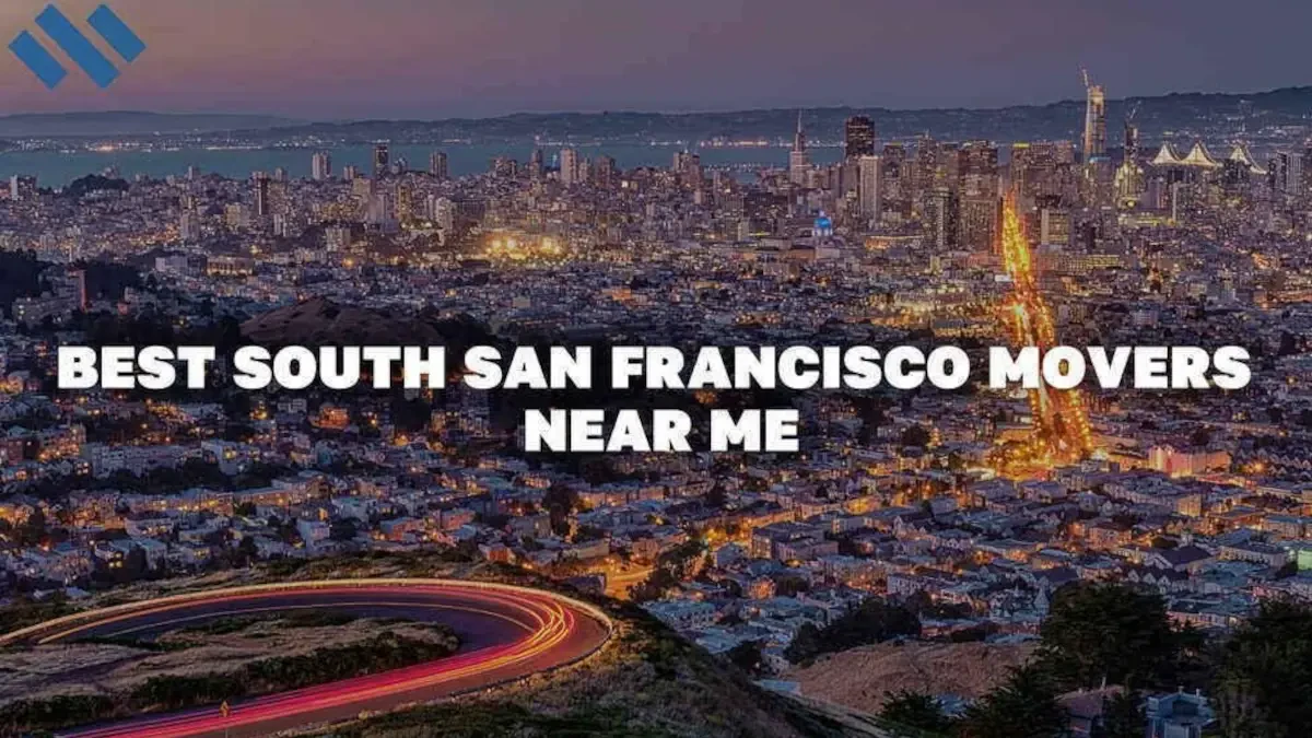 Best South San Francisco Movers Near Me Premium Moving Companies