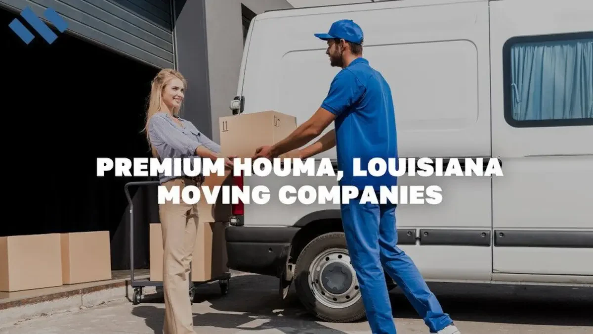Best Houma Movers Near Me Premium Moving Companies