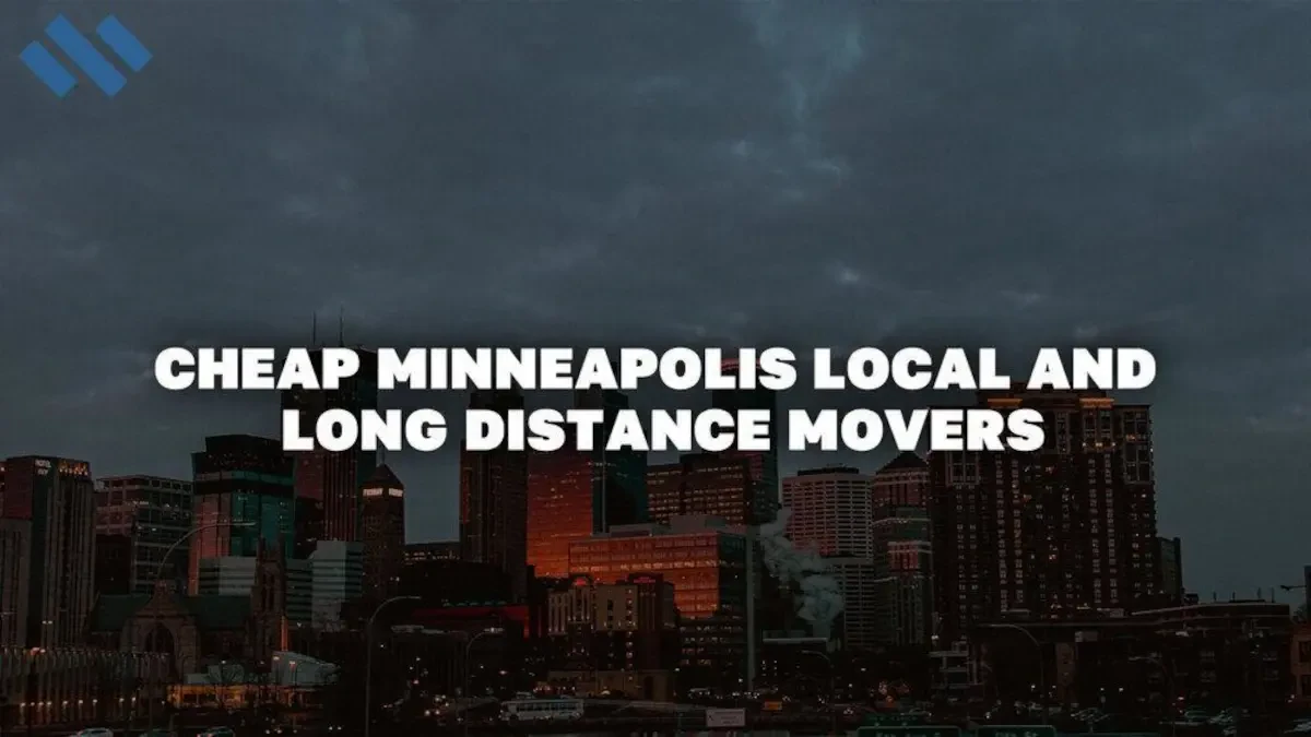 Minneapolis Movers – Trusted Local & Long-Distance Moving Experts