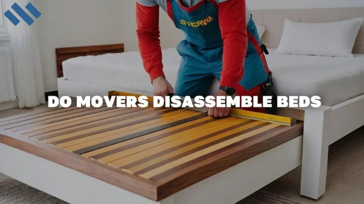 Do Movers Disassemble Beds