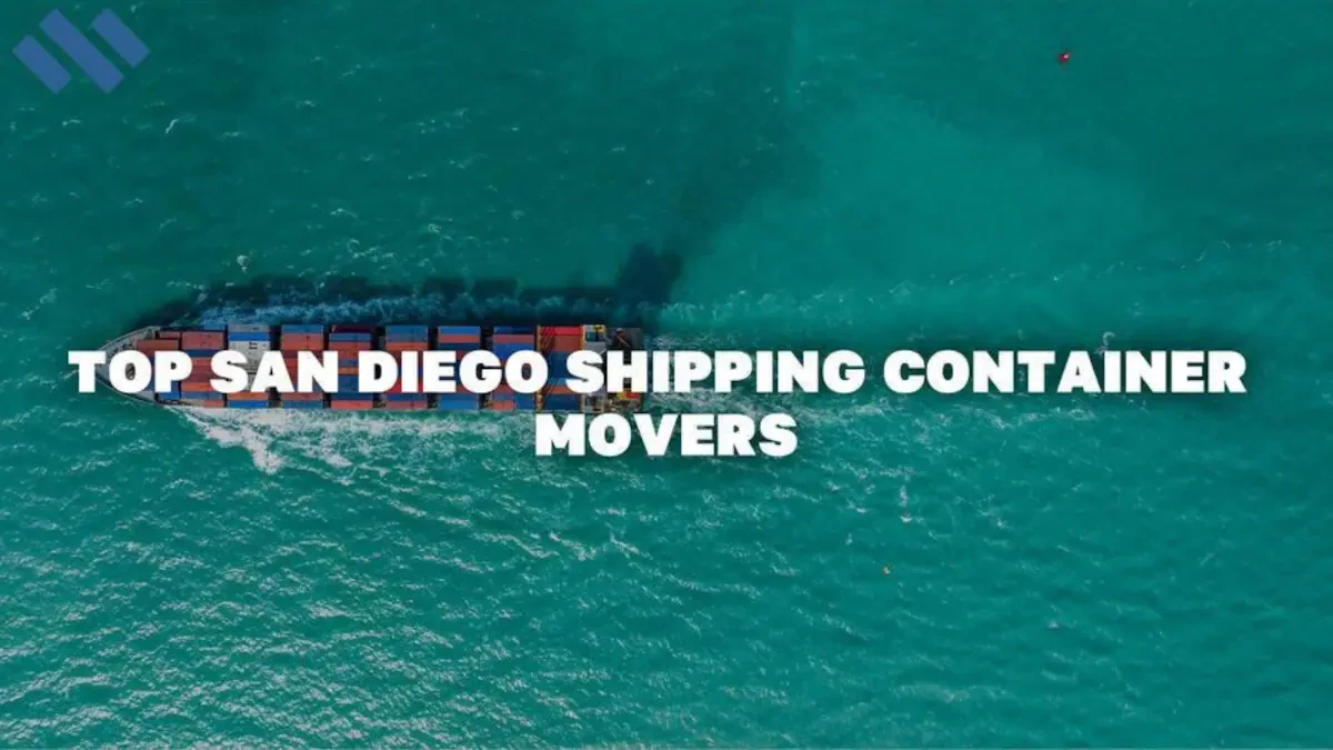 Top San Diego Shipping Container Movers | Three Movers