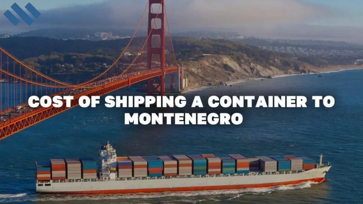 Cost Of Shipping A Container To Montenegro