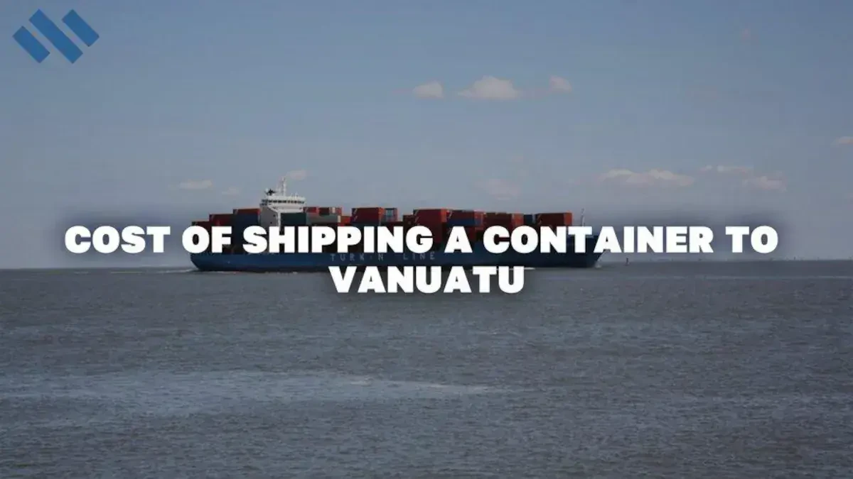 Cost Of Shipping A Container to Vanuatu