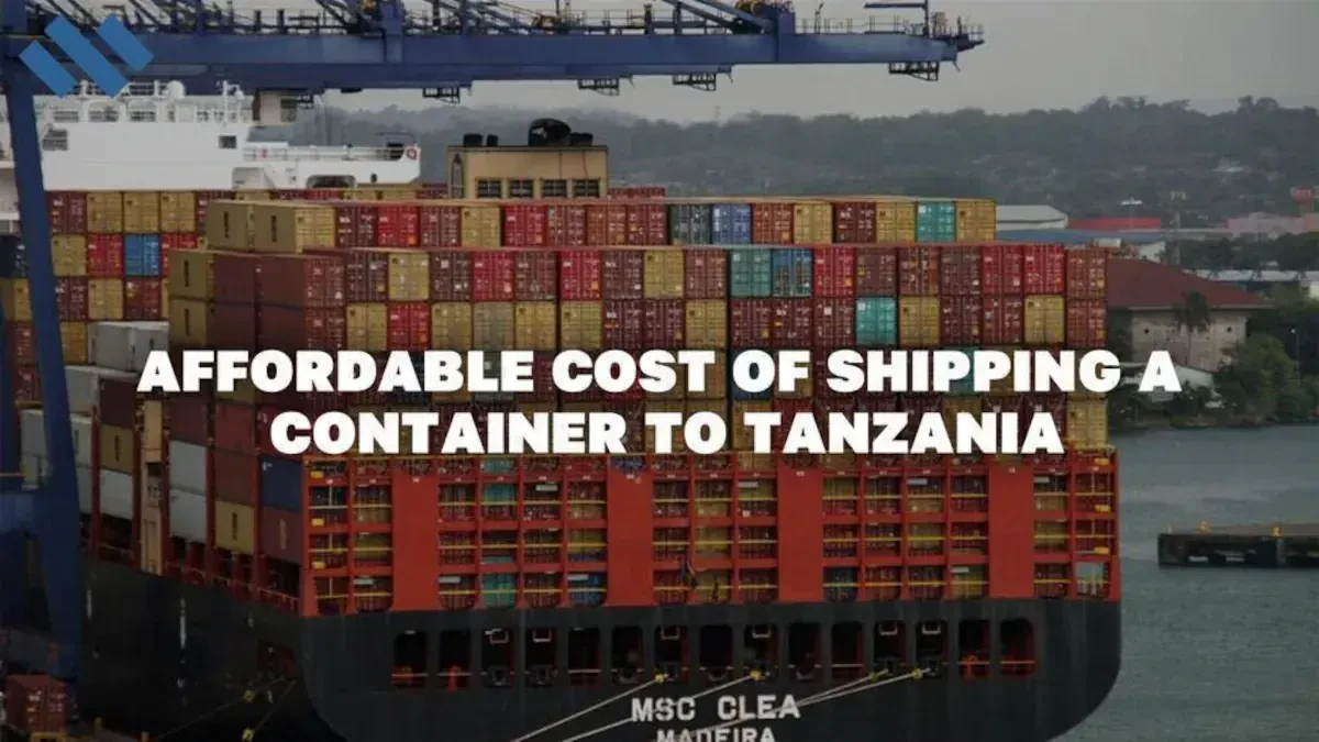 Affordable Cost Of Shipping A Container To Tanzania