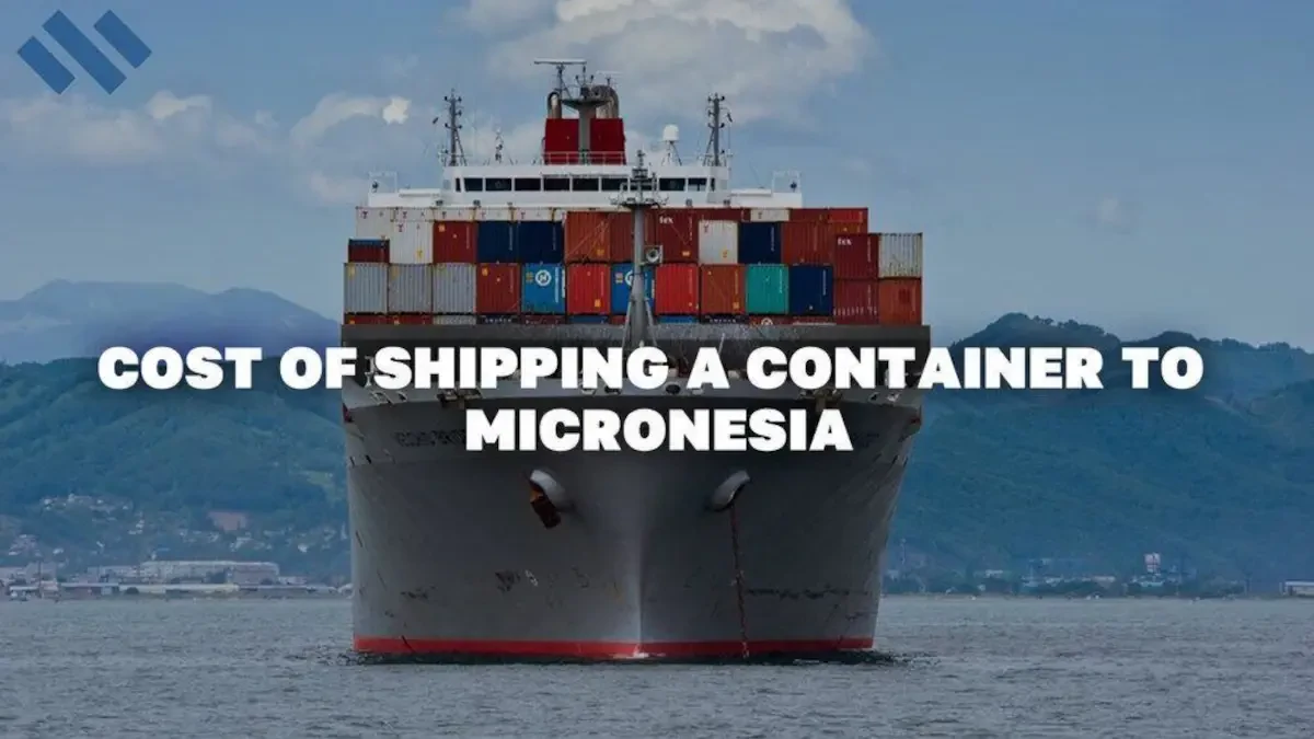 Cost Of Shipping A Container To Micronesia
