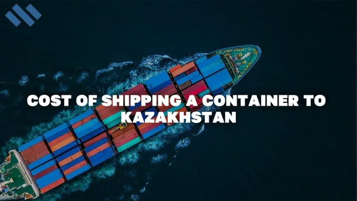 Cost Of Shipping A Container To Kazakhstan
