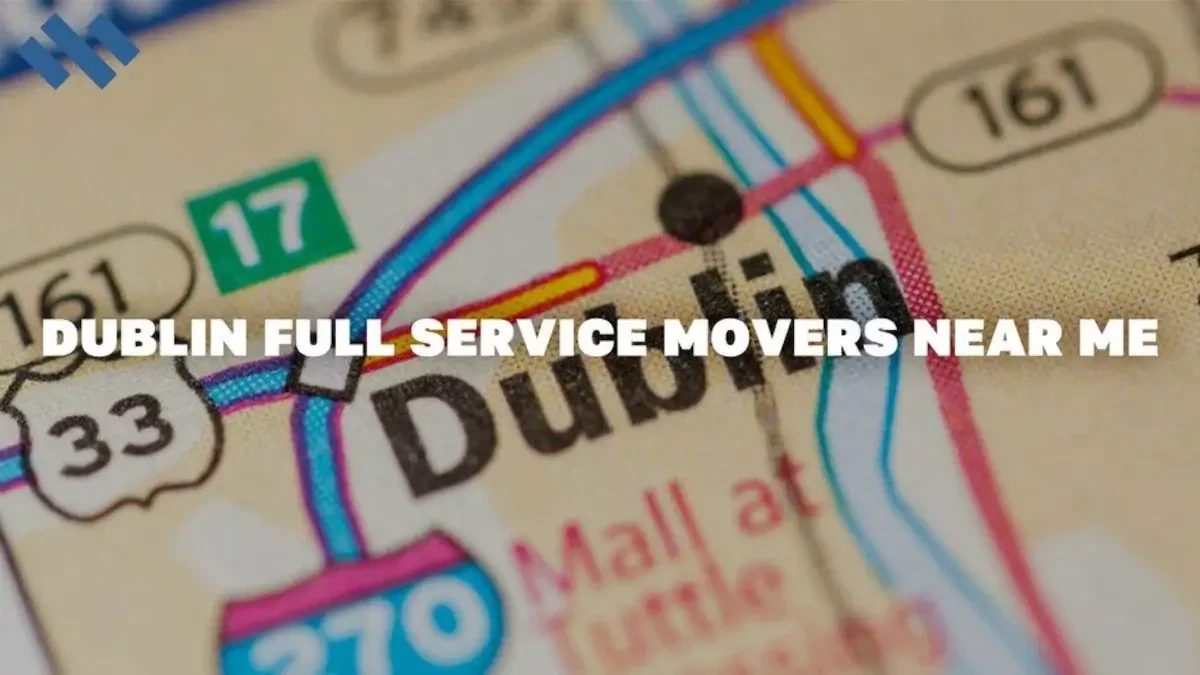Dublin Full Service Movers Near Me