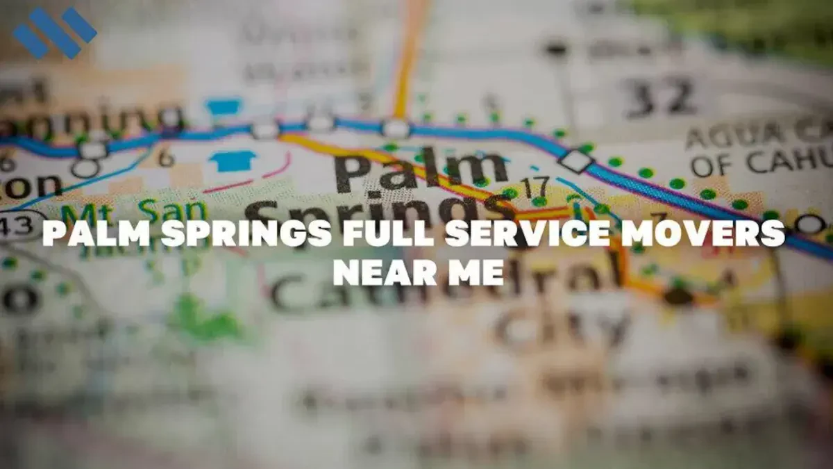 Palm Springs Full Service Movers Near Me