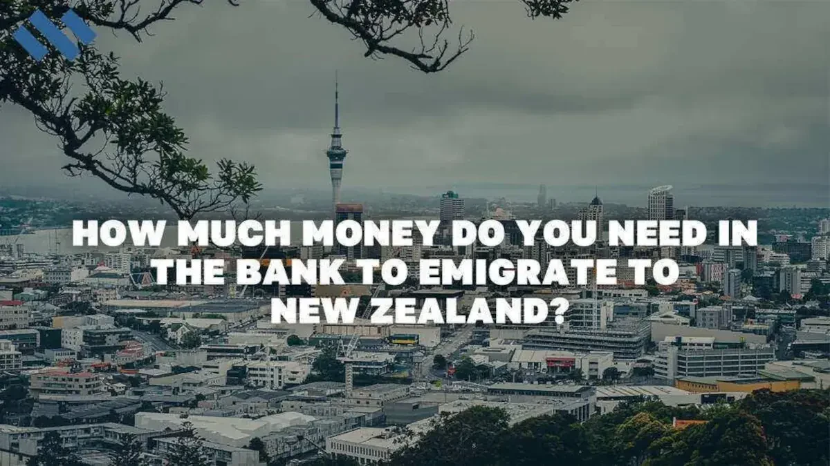 How much money do you need in the bank to emigrate to New Zealand?