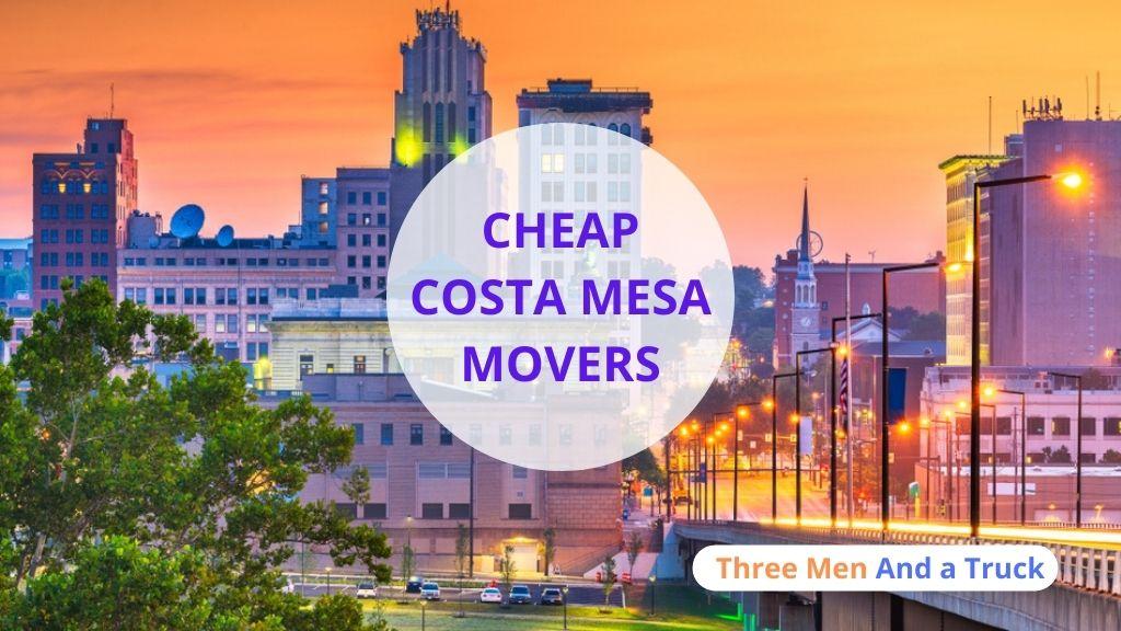Movers Costa Mesa, California Near Me Costa Mesa Moving Companies