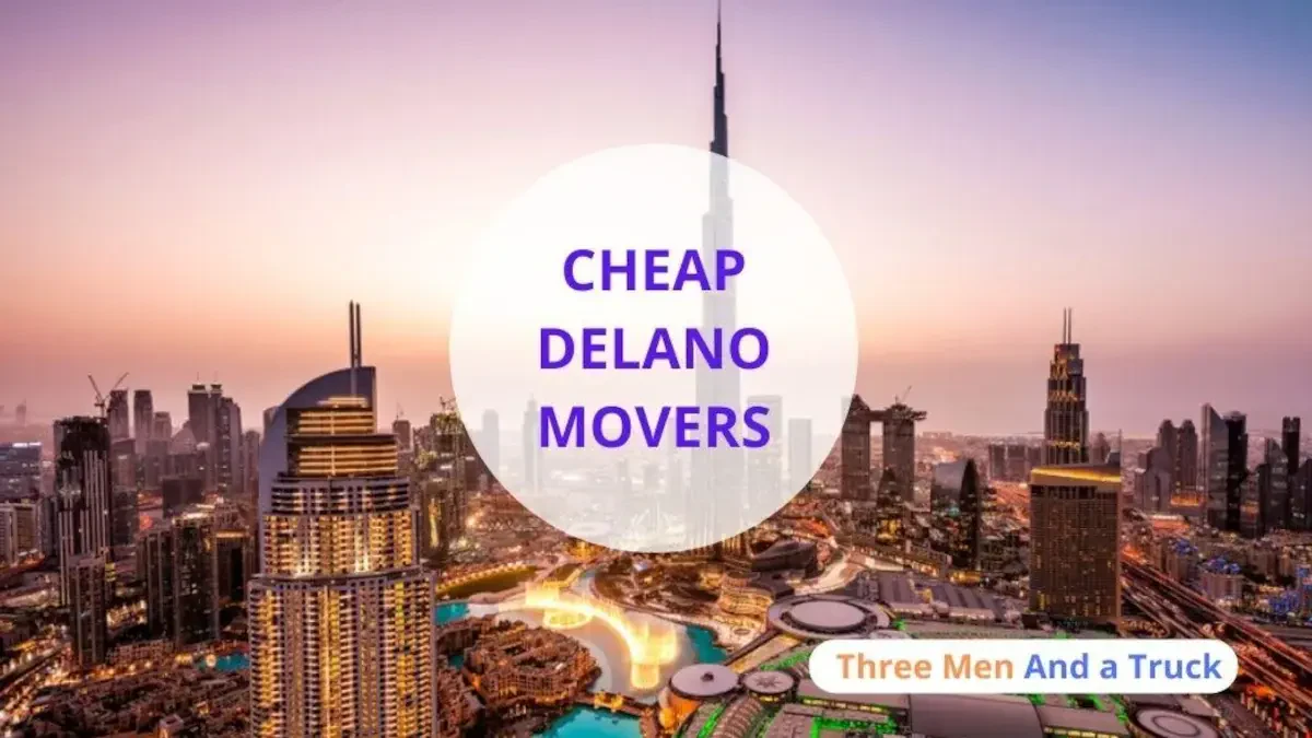 Best Delano Movers Near Me – Premium Delano, CA Moving Companies