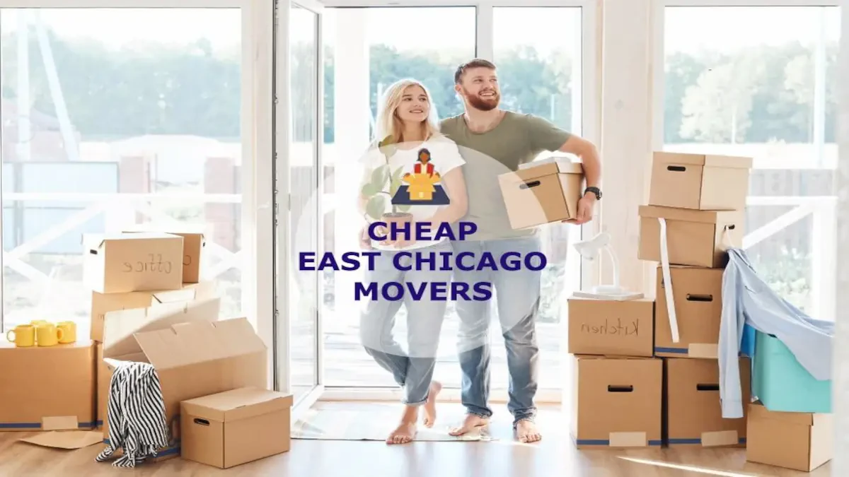 Best East Chicago Movers Near Me – Premium East Chicago, IN Moving Companies