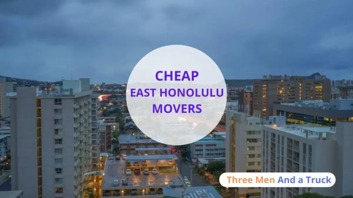 Best East Honolulu Movers Near Me – Premium East Honolulu, HI Moving Companies