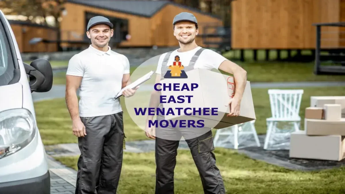 Best East Wenatchee Movers Near Me With Premium Moving Companies