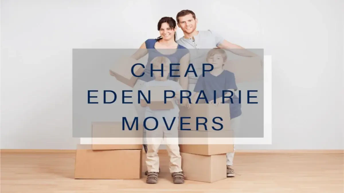 Best Eden Prairie Movers Near Me – Premium Eden Prairie, MN Moving Companies