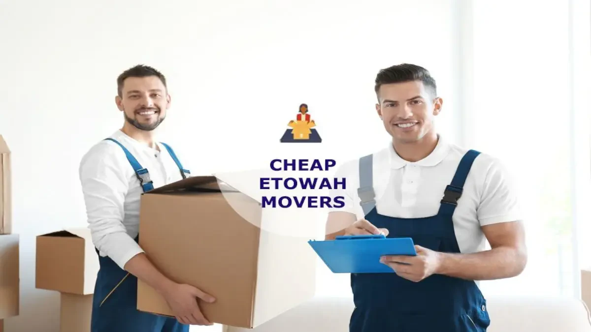 Best Etowah Movers Near Me – Premium Etowah, TN Moving Companies