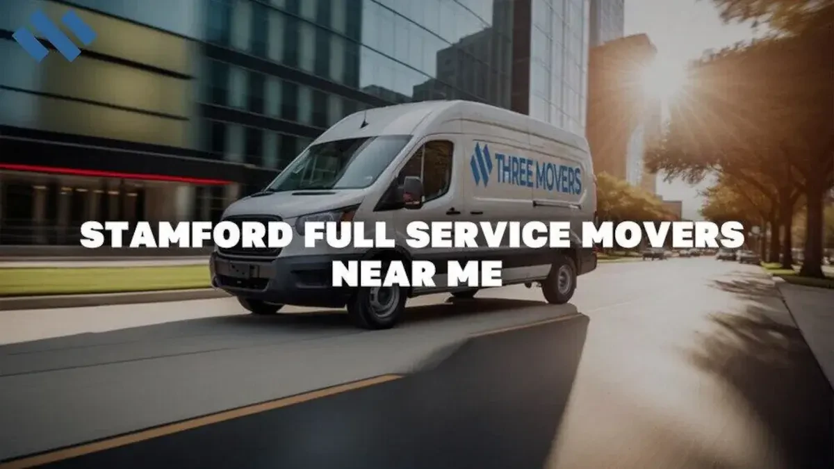 Full-Service Moving Company in Stamford: Affordable Relocation Solutions