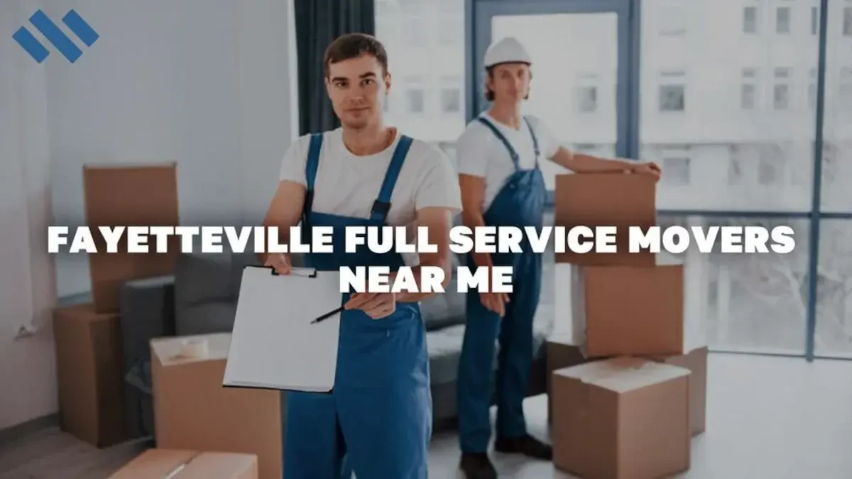 Fayetteville Full Service Movers Near Me