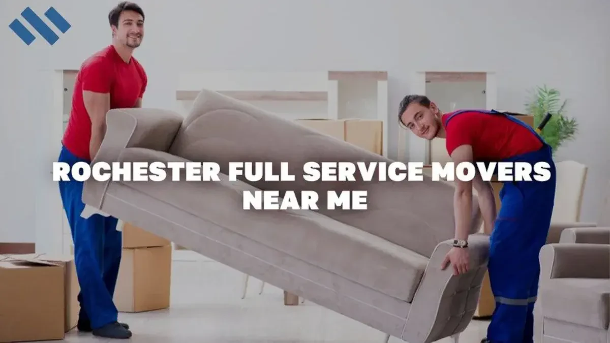 Rochester Full Service Movers Near Me