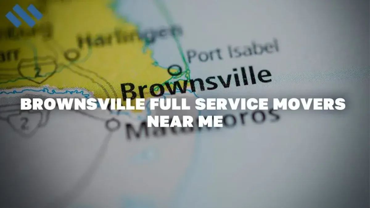 Brownsville Full Service Movers Near Me
