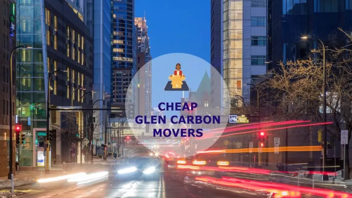 Best Glen Carbon Movers Near Me – Premium Glen Carbon, IL Moving Companies