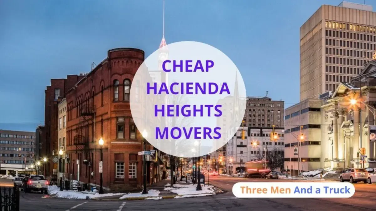 Best Hacienda Heights Movers Near Me – Premium Moving Companies