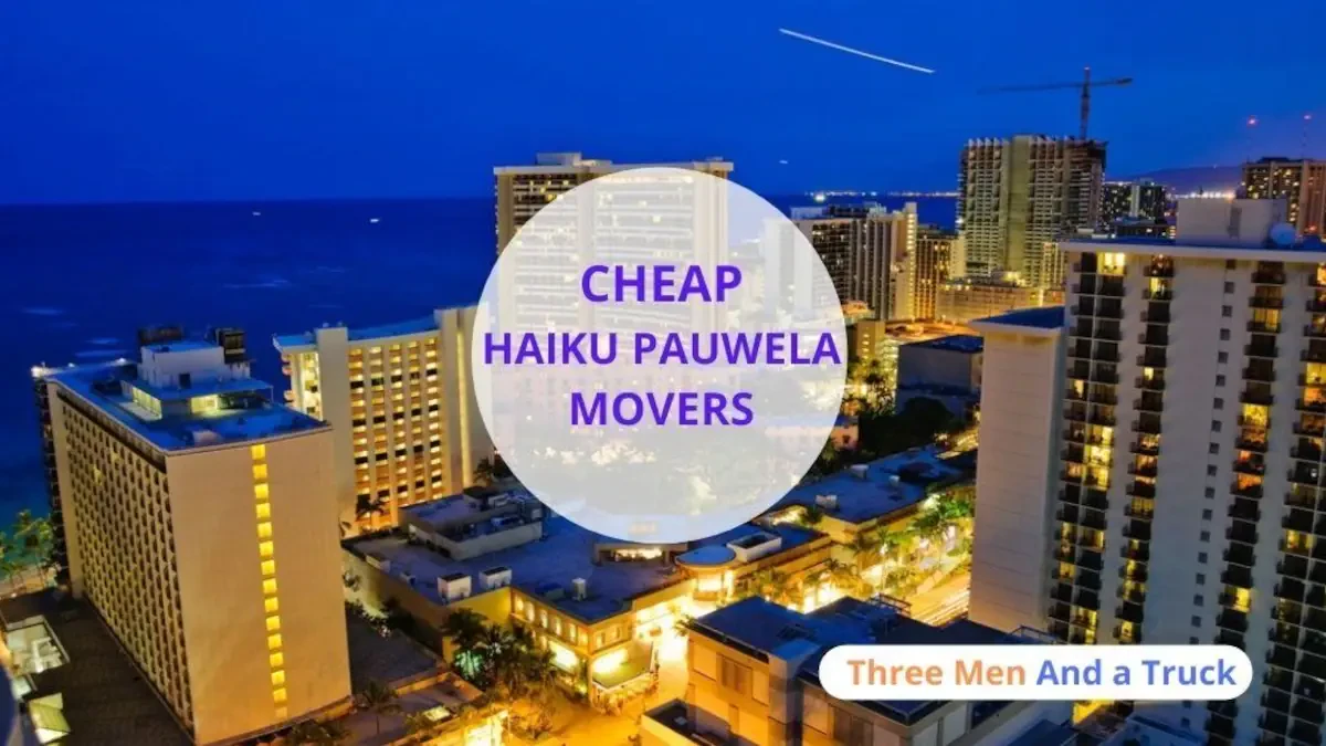 Best Haiku Pauwela Movers Near Me – Premium Haiku Pauwela, HI Moving Companies