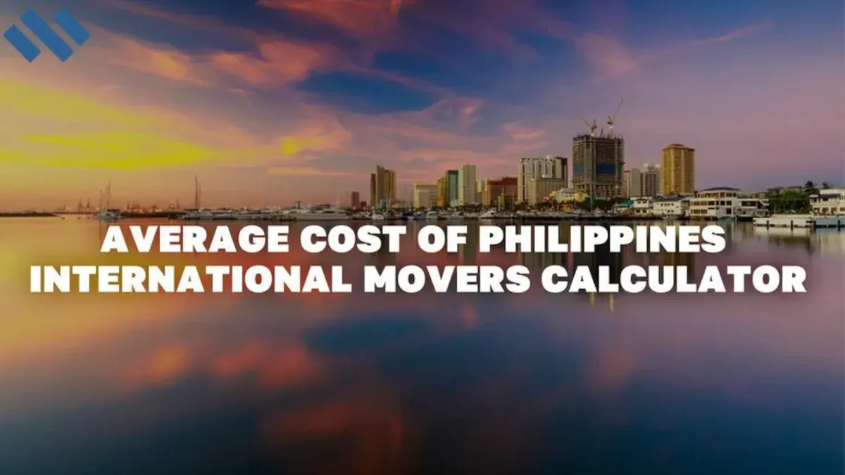 Average Cost Of Philippines International Movers Calculator – Philippines Overseas Moving Companies Prices & Rates