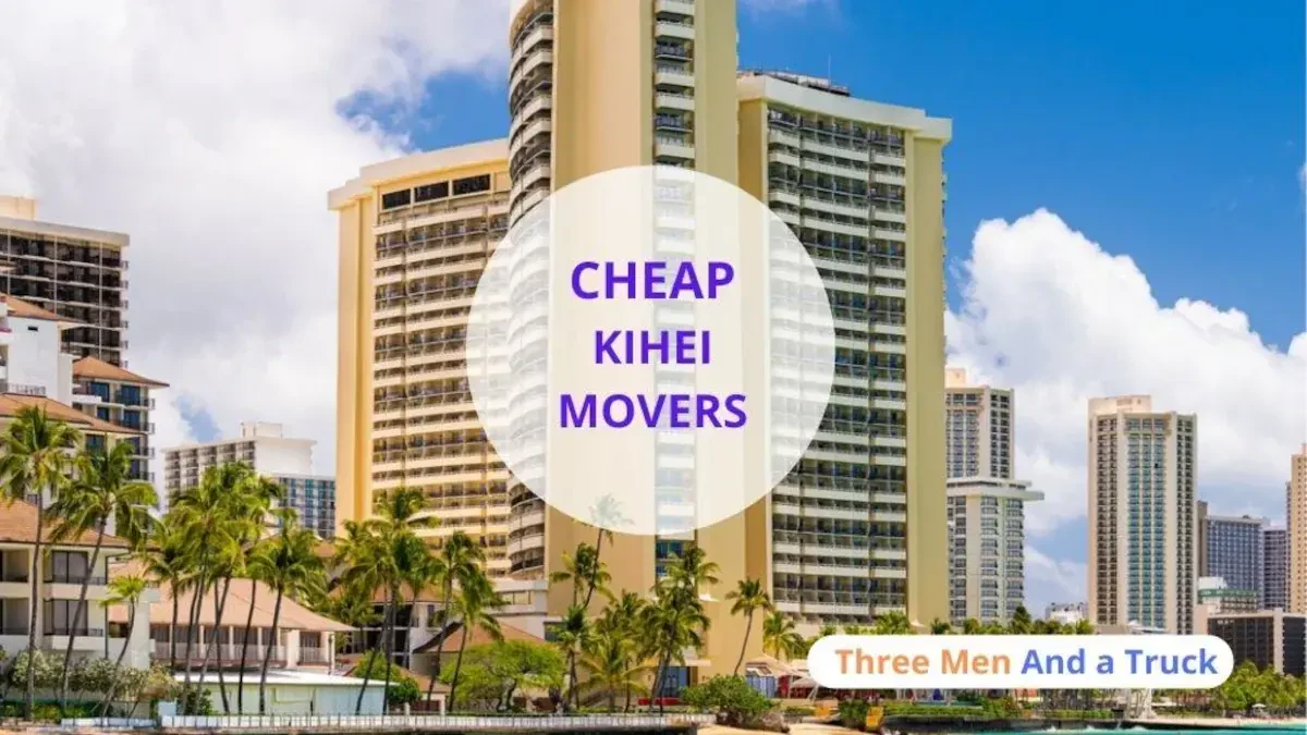 Best Kihei Movers Near Me – Premium Kihei, HI Moving Companies