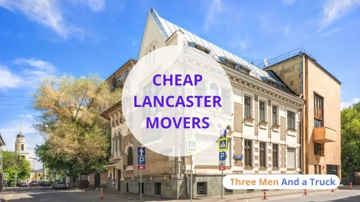 Best Lancaster Movers Near Me – Local Relocating Companies