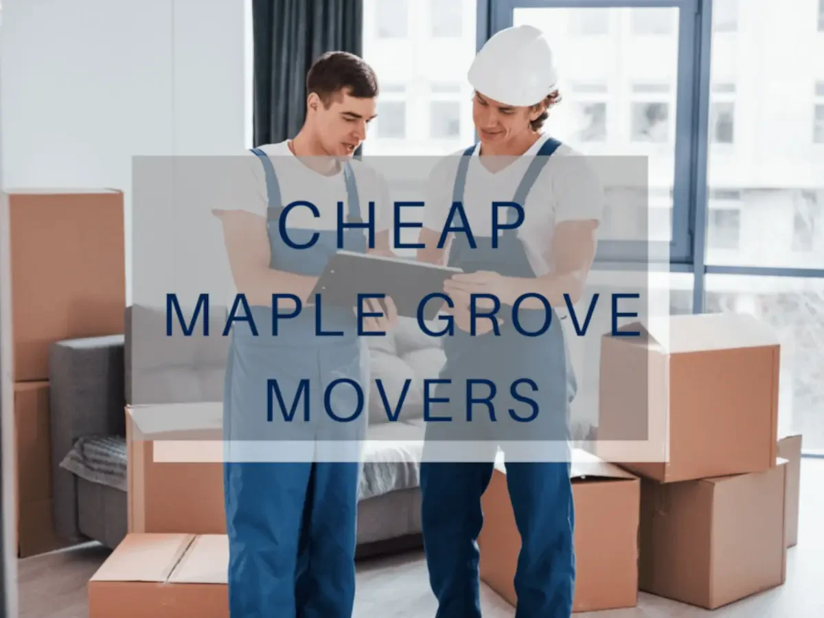 Best Maple Grove Movers Near Me Premium Moving Companies