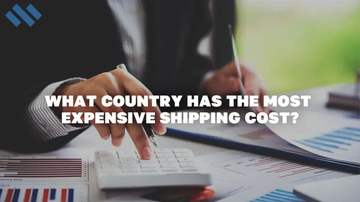 What country has the most expensive shipping cost?