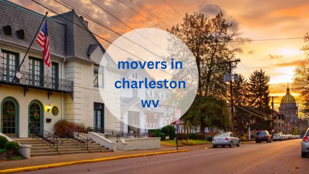 Best Charleston Movers Near Me – Premium Charleston, WV Moving Companies