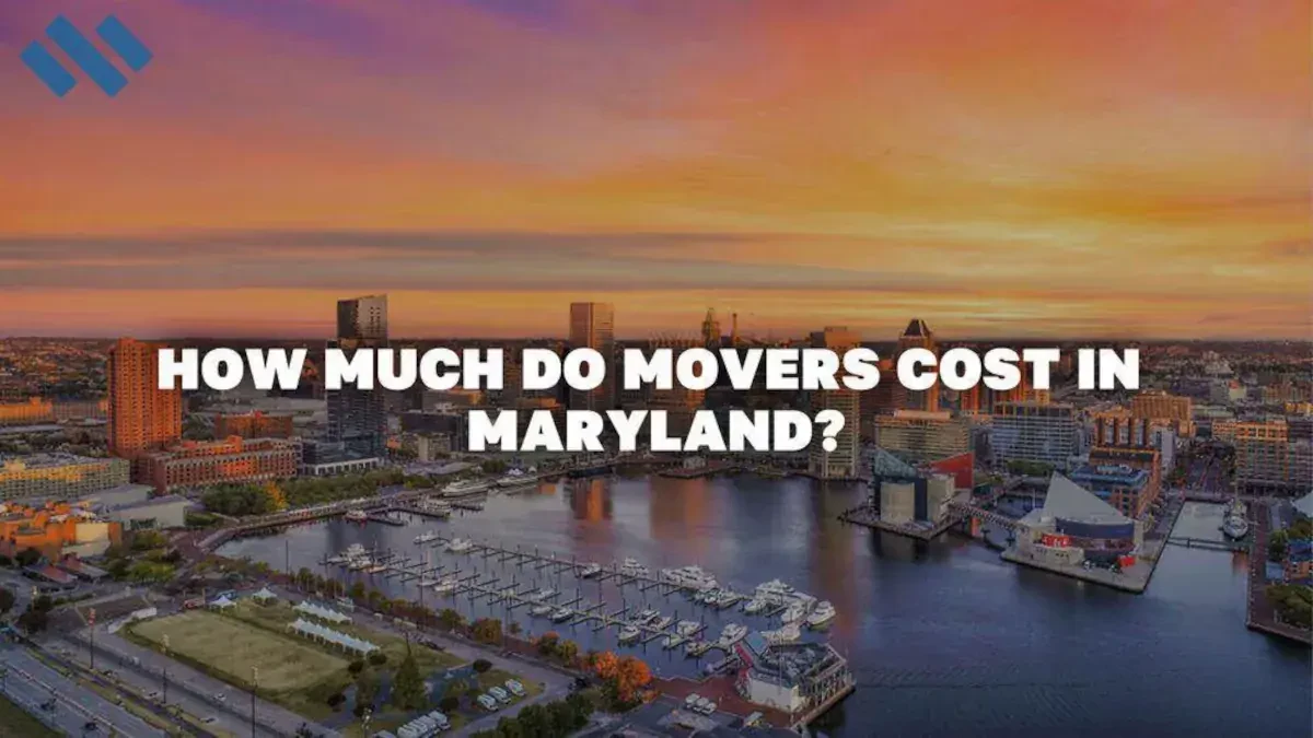 How Much Do Movers Cost In Maryland?