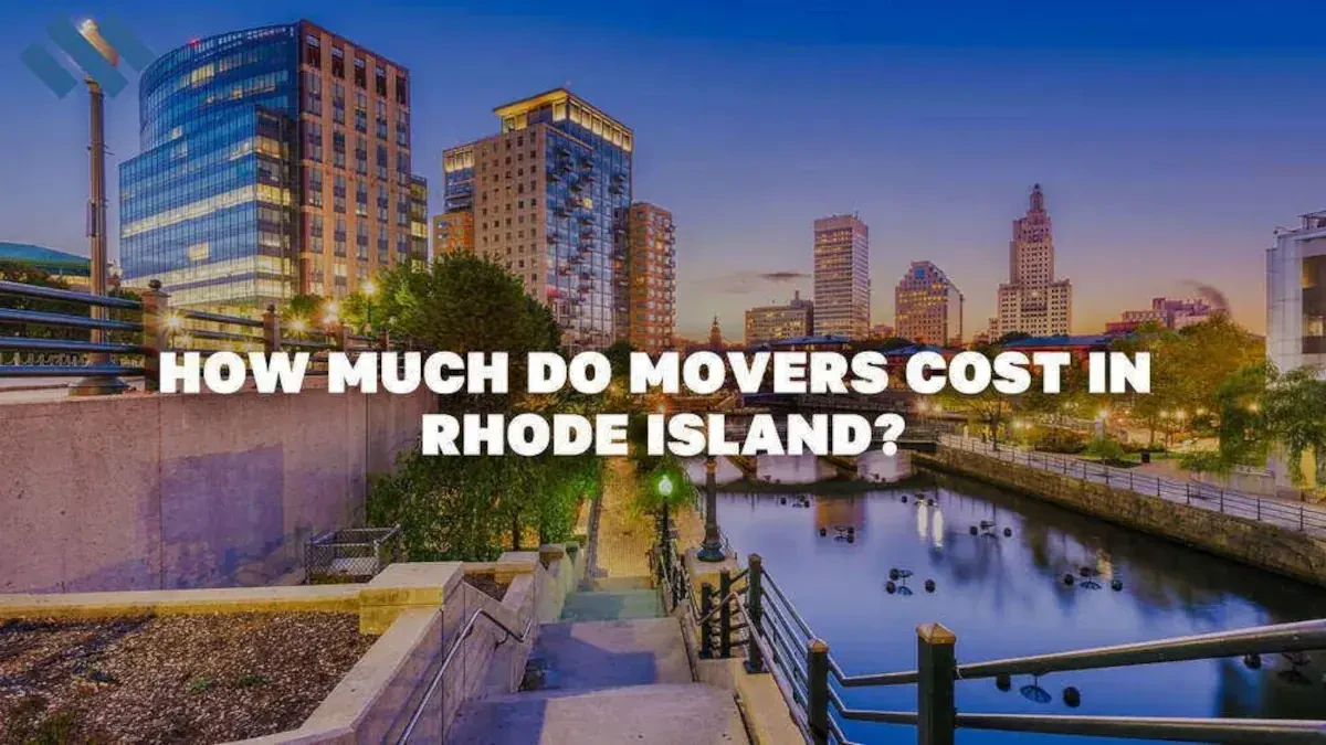 How Much Do Movers Cost In Rhode Island?