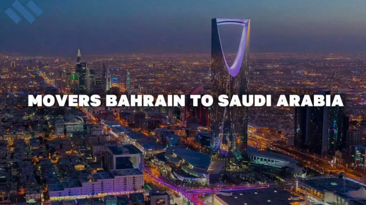 Movers Bahrain to Saudi Arabia