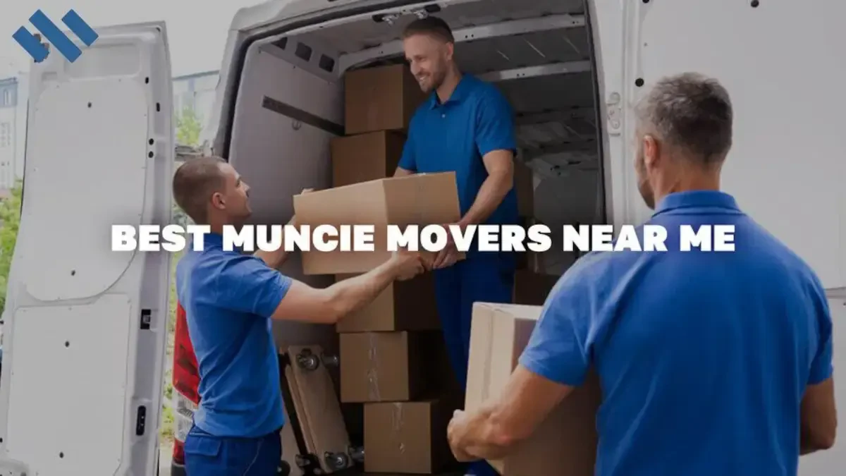 Best Muncie Movers Near Me – Premium Moving Companies