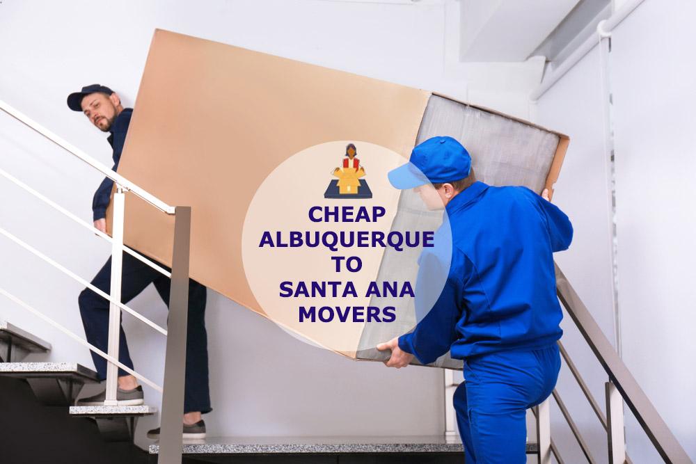 Moving from Albuquerque to Santa Ana Rates Albuquerque to Santa Ana